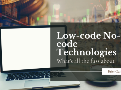 Thoughts on No-code Low-code Technologies
